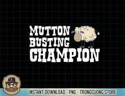 mutton busting champion shirt - rodeo clothing copy png sublimation