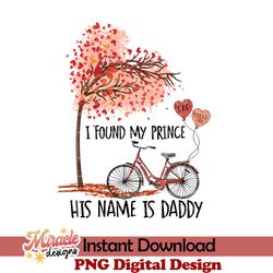 i found my prince his name is daddy sublimation