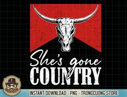 she's gone country music howdy rodeo bull skull western t-shirt copy png sublimation