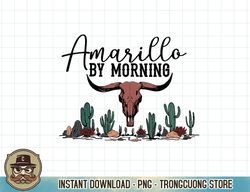 texas cactus amarillo by morning cowgirl rodeo bull skull t-shirt copy png sublimation