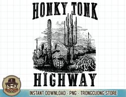 vintage honky tonk highway southern western rodeo cowgirl t-shirt copy png sublimation