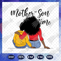 mother and son time svg, mothers day svg, mother son svg, mom and son svg, black girl svg, files for silhouette, files f