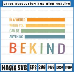 be kind svg, in a world where you can be anything be kind svg, digital design, peace, retro, cut files for cricut, inspi