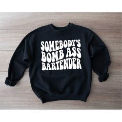 bartender sweatshirt,drinking lover shirt,bomb ass bartender,shirt gift,matching shirt,mixologist,cocktails,alcohol love