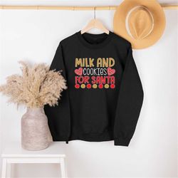 Milk And Cookies For Santa Christmas Sweatshirt Family Christmas Matching Shirt X-Mas Eve Shirt, Christmas Gift, Christm