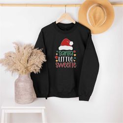 Santa's Little Sweetie Christmas Sweatshirt, Cute Christmas Shirt, Kids Matching Shirt, Christmas Gift, Little Sweetie L