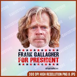 shameless frank gallagher for president png, frank gallagher png, shameless png, png high quality, png, digital download