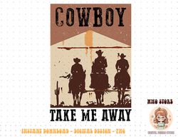retro cowboy riding horse take me away western country girls png
