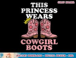 cowgirl cowboy princess cowboy boots t-shirt copy png