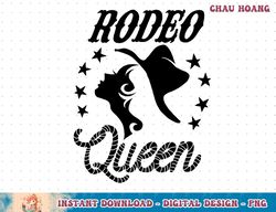 cute rodeo queen  funny western barrel racing girl gift t-shirt copy png