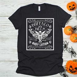 Buffalo Bill's Body Lotion Shirt, Halloween Shirt, Creepy Cool Tshirt, Ironic Serial Killer Tee, Trendy Halloween Shirt,