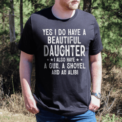 yes i do have a beautiful daughter i also have a gun tee