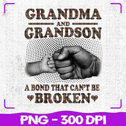 grandma and grandson a bond that can't be broken, mother day png, grandma and grandson, sublimation, png files