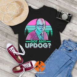 wwdits got any updog vintage t-shirt, what we do in shadow shirt, colin robinson shirt, scary movie shirt, gift tee for