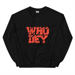 Unisex Sweatshirt, Who dey shirt, Cincy Bengals, Joe Brr, Joe Burrow, Cincinnati Bengals shirt, BURR-OH, Bengals shirt