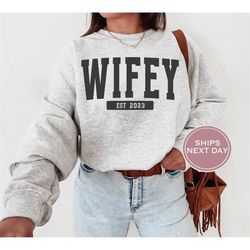 custom wifey sweatshirt - custom gift for bride - wedding gift - bridal shower gift - honeymoon sweatshirt - bride to be