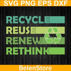 recycle reuse renew rethink svg, earth day 2023, cricut, svg files, cut file, dxf, png, svg, digital download