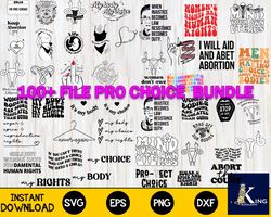 100 file pro choice and roe v wade bundle svg, digital download