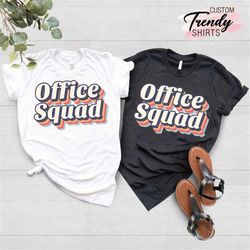 Office Staff Shirts, Coworker Gift, Office Squad T-shirt, Administrative Assistant Shirt, Office Team Shirt, Office Crew