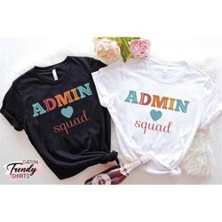 office squad gift, administrative assistant shirt, office staff gifts, admin squad shirts, administration t-shirt, match