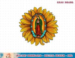mexican serape sunflower our lady of guadalupe mexico t-shirt copy png