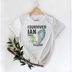 i survived ian 2022 shirt, 2022 hurricane shirt, hurricane ian 2022 shirt, florida strong shirt, hurricane season shirt,