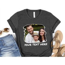 custom photo shirt, custom shirt with photo, custom picture tshirt, birthday photo shirt, family picture tee, custom ima