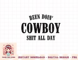 been doing cowboy shit all day png