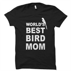 bird mom shirt, bird mom gift, world's best bird mom, bird mommy shirt, bird owner gift, bird owner shirt, womens bird s