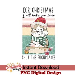 for christmas i will bake you some shut the fucupcakes sublimation