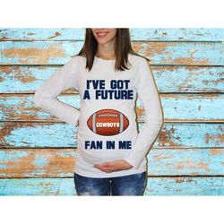 cowboys fan maternity shirt pregnancy shirt pregnancy announcement baby shower gift birth announcement