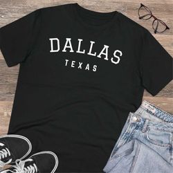 dallas texas shirt , dallas texas t-shirt (unisex), dallas texas tee
