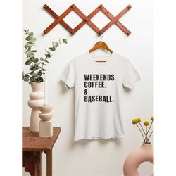 game day shirt, baseball mom shirt, baseball shirt, weekends coffee and baseball shirt