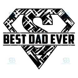 best dad ever svg, fathers day svg, super hero svg, instant download