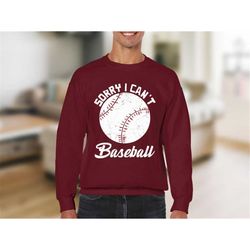 sorry can't baseball | baseball mom shirt | baseball shirt | baseball sweatshirt | baseball gift