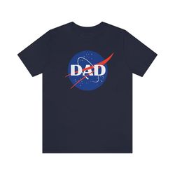 nasa dad tshirt, nasa themed dad shirt, nasa astronaut tshirt, funny dad shirt, father's day gift tshirt, nasa logo dad