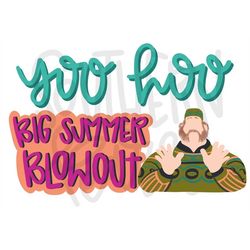 yoo hoo big summer blowout | sublimation design | digital download | womens, kids shirt png
