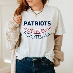 new england patriots shirt, patriots sweatshirt, patriots shirt, new england football shirt, nfl tee, new england patrio