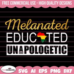 melanated, educated svg, african american svg, black history month, melanin svg, black history png,