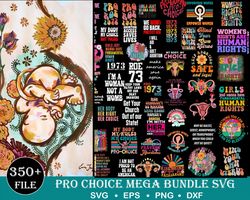 350 file pro choice svg bundle , digital download