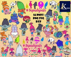 56 pics trolls squadgoals svg,troll poppy hair svg, , digital download