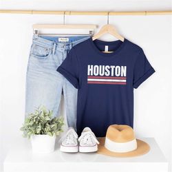 houston shirt, houston texans, texas shirt, houston gift, houston tshirt, houston tee, houston t-shirt, houston texas sh