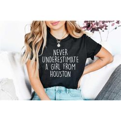 cute texas girl shirt houston texas gifts, houston texas shirt, houston bachelorette, houston t-shirt, houston tshirt