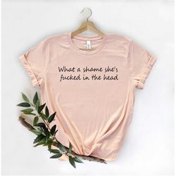 what a shame she's fucked in the head shirt, she's fucked in the head, swiftie shirt, folklore shirt, taylor swift shirt