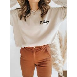 texas sweatshirt - texas shirt - texas gifts - texas tshirt - texas sweater - unisex crewneck pullover