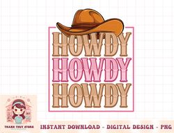 howdy cowgirl western country rodeo southern for women girls png