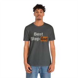 Funny Shirt | Best Step Dad | Insulting Shirt | Offensive Shirt | Parody Tee | Inappropriate Gift For Him