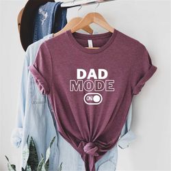 Dad Mode On Shirt, Daddy Shirt, Gift For dad, Dad Shirt, Dad Gift, Dada Shirt, Pregnancy Announcement Shirt, New Dad Shi