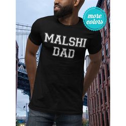 Malshi Dad Shirt | Maltese Shih Tzu Dad | Malshi Shirt | Malshi Gift | Mal-Shi Shirt for Men | Malshi Father | Maltese S