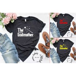 The Godmother Shirt || Mother Gift || The Godmother Tee || Shirt for Godmother || Mom Shirt || Mother's Day Shirt